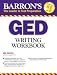 Barron's GED Writing Workbook (Barron's: the Leader in Test Preparation)