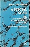 A special scar : the experiences of people bereaved by suicide