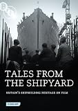 Tales from the Shipyard [DVD]