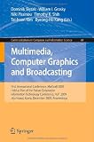 Multimedia, Computer Graphics and Broadcasting: First International Conference, MulGraB 2009, Held as Part of the Furture Generation Information ... in Computer and Information Science)