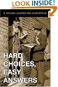 Hard Choices, Easy Answers: Values, Information, and American Public Opinion
