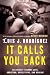 It Calls You Back: An Odyssey through Love, Addictions, Revolution, and Healing