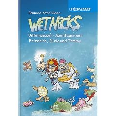 Wetnecks: Unterwasser-Abenteuer mit Tommy, Dixie und Friedrich