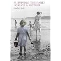 Surviving the Early Loss of a Mother: Daughters Speak