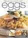Fabulous Ways with Eggs: Make the Most of Eggs with How-to Techniques and Over 70 Step-by-step Recipes