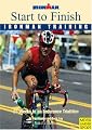 Start to Finish Ironman Training 24 Weeks to an Endurance Triathlon