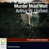 Murder Must Wait: A Napoleon Bonaparte Mystery, Book 19 | [Arthur W. Upfield]