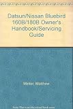 Datsun-Nissan Bluebird 160B & 180B : all Datsun-Nissan Bluebird models