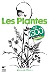 Les plantes en 300 questions r�ponses