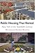 Public Housing That Worked: New York in the Twentieth Century