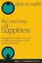 The Meaning of Happiness: The Quest for Freedom of the Spirit in Modern Psychology and the Wisdom of the East