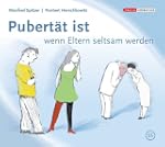 Pubert�t ist, wenn Eltern seltsam werden