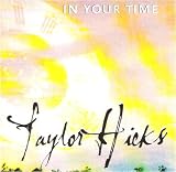Taylor Hicks [Audio CD] In Your Time