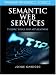  : Semantic Web Services: Theory, Tools and Applications