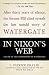 In Nixon's Web: A Year in the Crosshairs of Watergate
