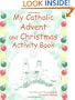 My Catholic Advent and Christmas Activity Book