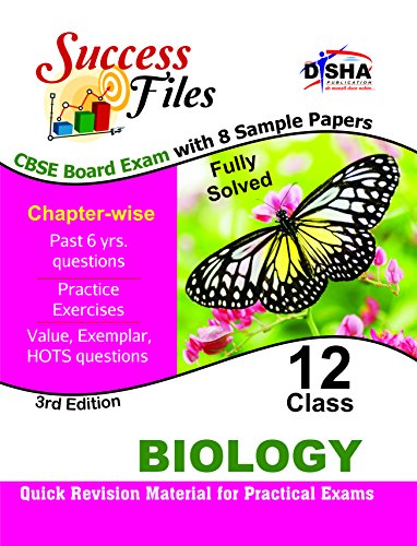 CBSE-Board Success Files Class 12 Biology with 8 Sample Papers 3rd Edition