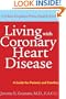 Living with Coronary Heart Disease: A Guide for Patients and Families (A Johns Hopkins Press Health Book)