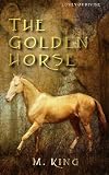 Travellers Tales: The Golden Horse