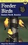 A Field Guide to Feeder Birds, Eastern and Central North America (Peterson Field Guides)