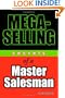 Mega-Selling: Secrets of a Master Salesman