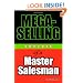 Mega-Selling: Secrets of a Master Salesman