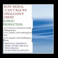 Can`t Bad We Upbusy Signal ALLIANCE Crew by KAMAU/RASPECT/DAG (Audio CD - 2009)