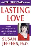 The Feel the Fear Guide to Lasting Love