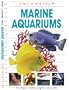 Marine Aquariums: Today's Essential Guide to Creating Marine Aquariums (Aquamaster)