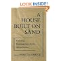 A House Built on Sand: Exposing Postmodernist Myths About Science