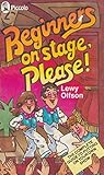 Beginners on stage please! : based on You can act and You can put on a show