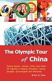 The Olympic Tour of China: Seeing Sports, Venues, Cities and Parks All Together