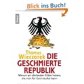 Die geschmierte Republik: Wie Politiker, Beamte und Wirtschaftsbosse sich kaufen lassen