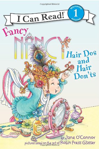 Fancy Nancy: Hair Dos and Hair Donts (I Can Read Book 1)