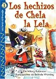 Los Hechizos de Chela la Lela = Batty Betty's Spells (Lectores Relampago: Level 1)