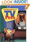 The Encyclopedia Of Tv Pets A Complete History Of Television's Greatest Animal Stars