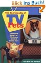 The Encyclopedia of TV Pets: A Complete History of Television's Greatest Animal Stars