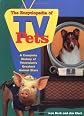 The Encyclopedia Of Tv Pets A Complete History Of Television's Greatest Animal Stars