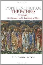 The Fathers, Illustrated Edition, Vol. 1: St. Clement to St. Paulinus of Nola