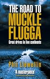 The Road to Muckle Flugga: Great Drives in Five Continents