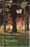 Three Oaks / Chrysalis