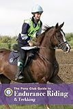 The pony club guide to endurance riding
