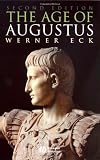 The Age of Augustus (Blackwell Ancient Lives)