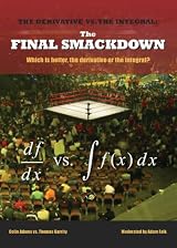 THE DERIVATIVE VS. THE INTEGRAL: THE FINAL SMACKDOWN