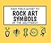 Easy Field Guide to Rock Art Symbols of the Southwest (Easy Field Guides)