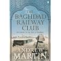 The Baghdad Railway Club (Jim Stringer Steam Detec&hellip by Andrew Martin