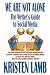 We Are Not Alone: The Writer's Guide to Social Media