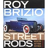 roy brizio street rods modern hot rods defined