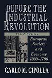 Before the Industrial Revolution: European Society and Economy, 1000-1700
