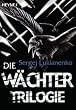Die W�chter-Trilogie (W�chter der Nacht / W�chter des Tages / W�chter des Zwielichts)